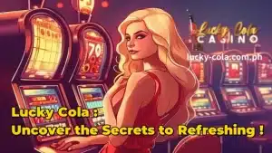 Lucky Cola: Uncover the Secrets to Refreshing !