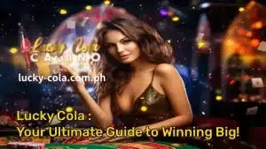 Lucky Cola: Your Ultimate Guide to Winning Big!